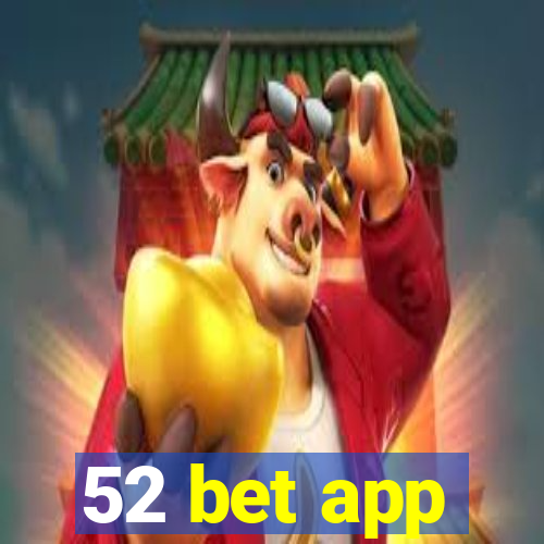 52 bet app